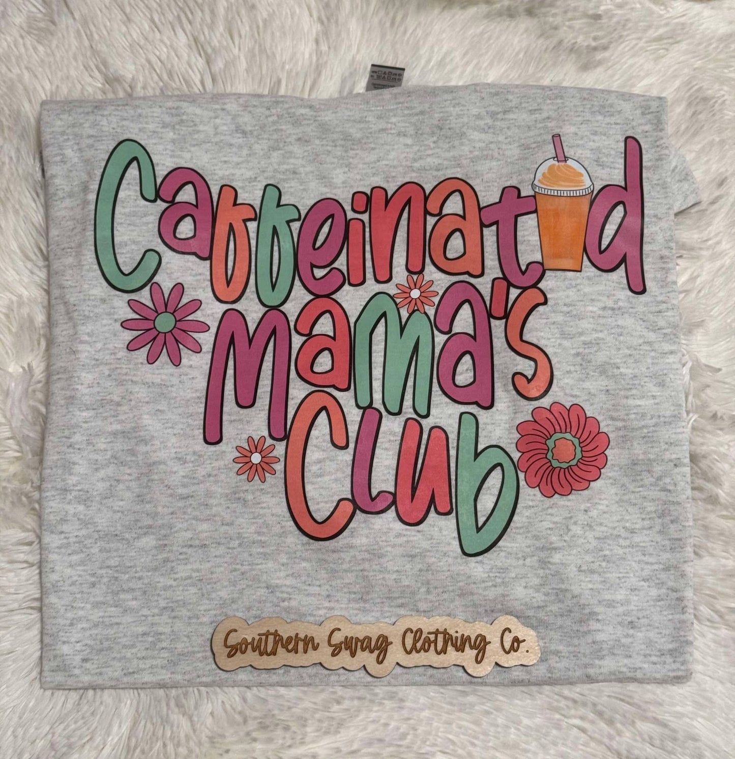 Caffeinated Mama Club Tee
